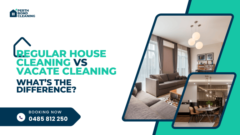 Regular House Cleaning vs Vacate Cleaning: What’s the Difference?
