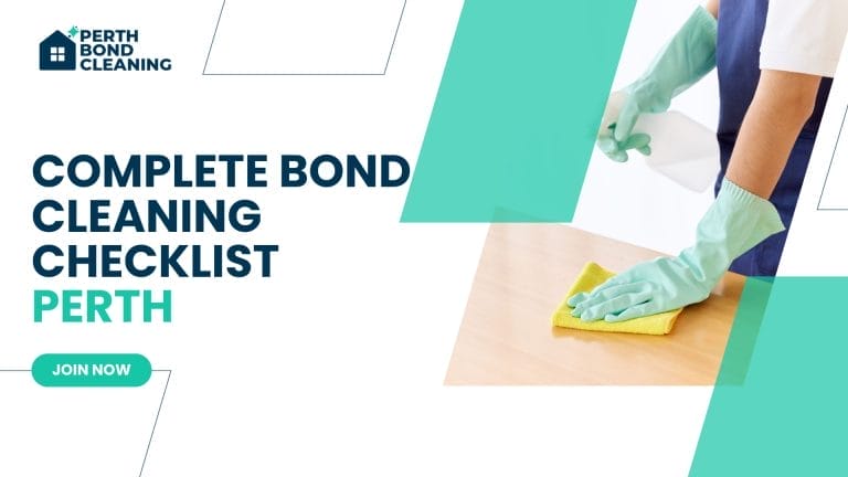 Complete Bond Cleaning Checklist (Perth)