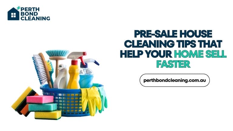 Pre-Sale House Cleaning Tips That Help Your Home Sell Faster